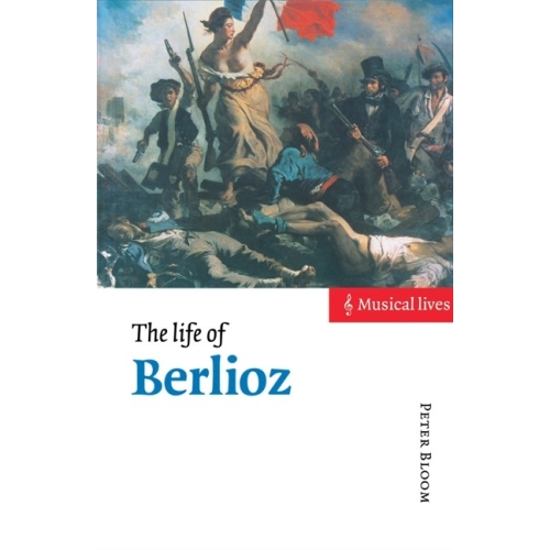 The Life Of Berlioz