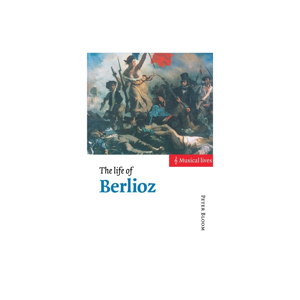 The Life Of Berlioz