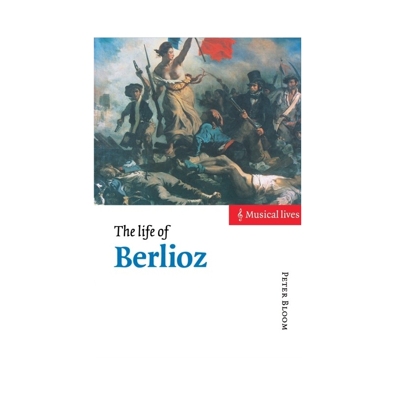 The Life Of Berlioz