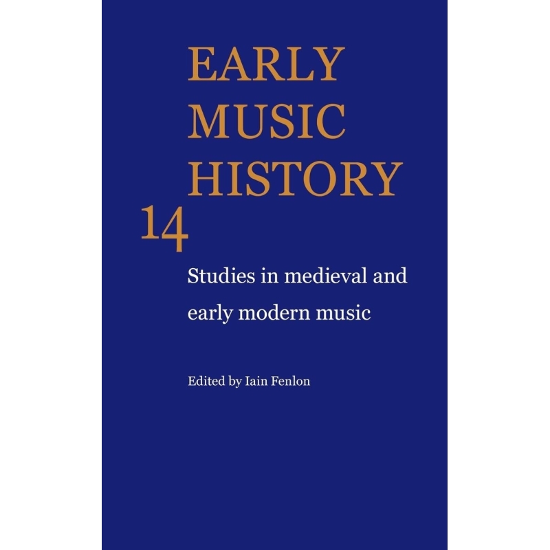 Early Music History Volume 14