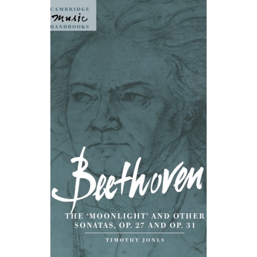 Beethoven: The 'Moonlight' And Other Sonatas, Op. 27 And Op. 31