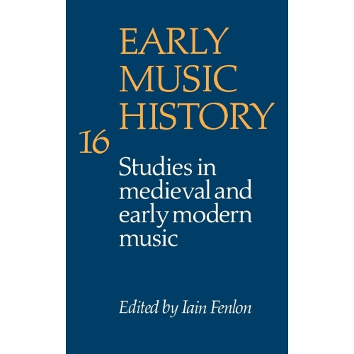 Early Music History Volume 16