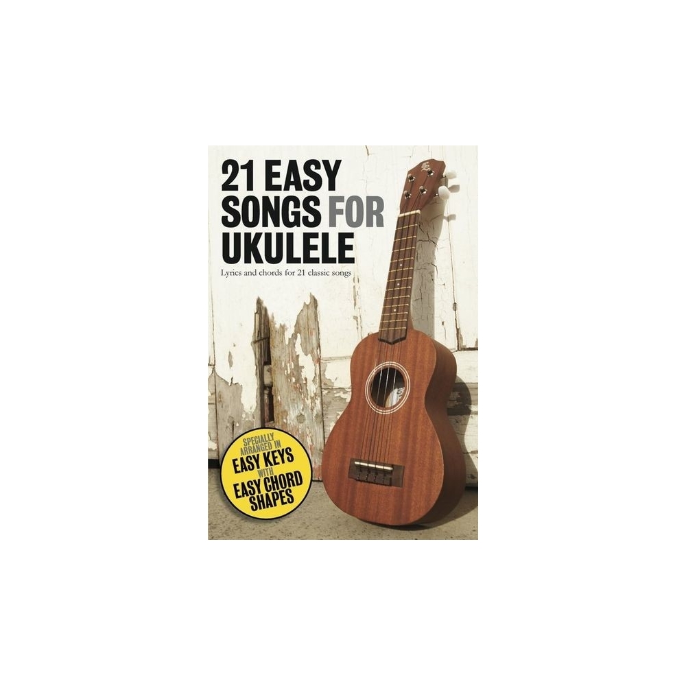 21 Easy Songs for Ukulele