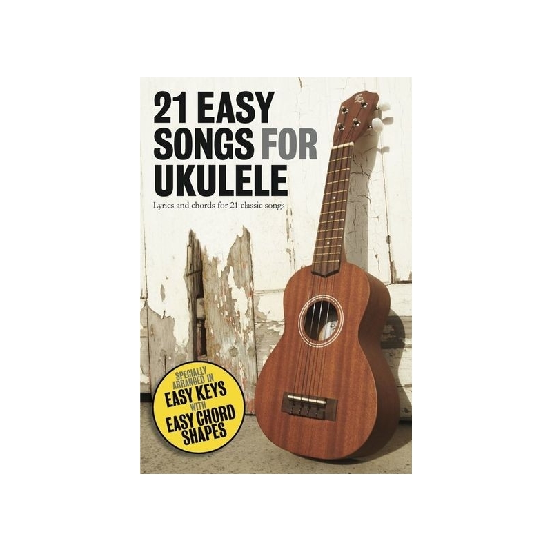 21 Easy Songs for Ukulele