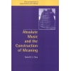 Absolute Music And The Construction Of Meaning