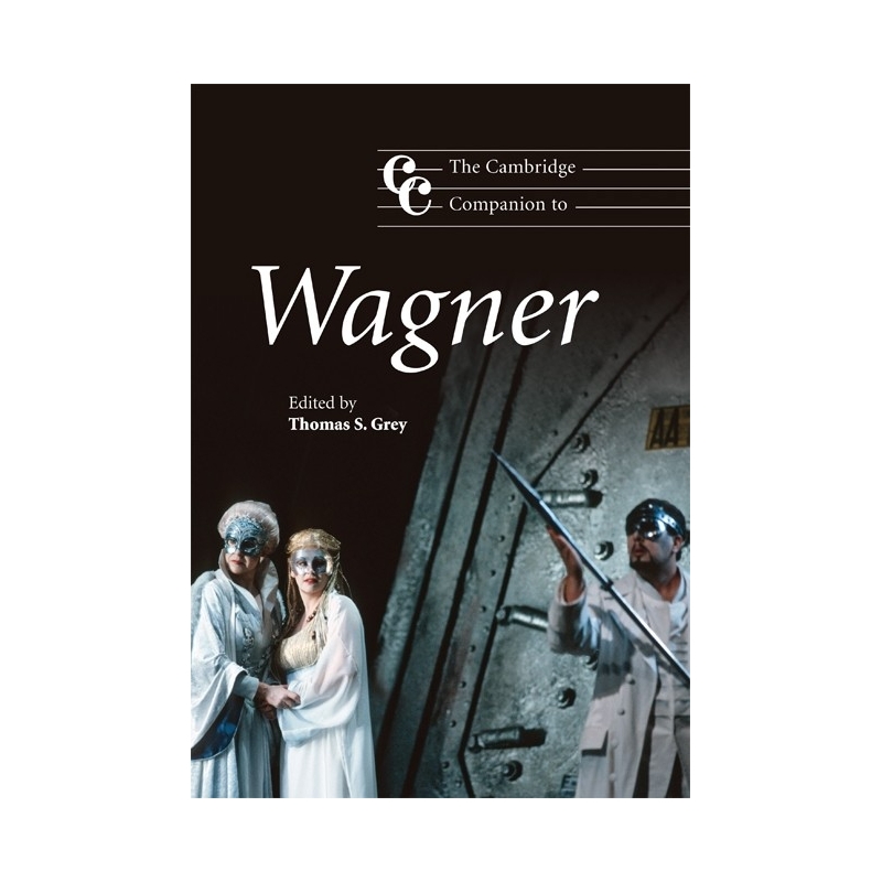 The Cambridge Companion To Wagner