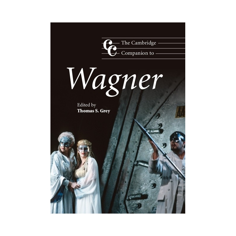 The Cambridge Companion To Wagner