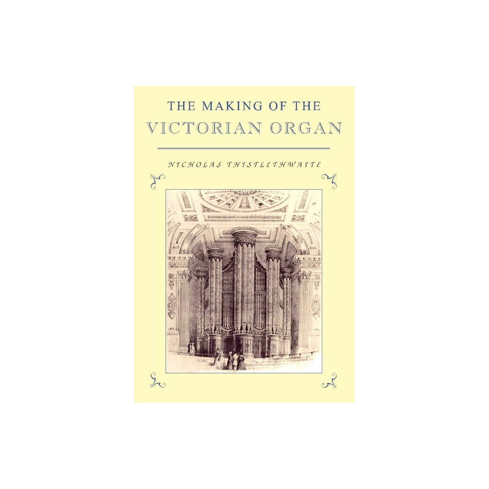 The Making Of The Victorian Organ