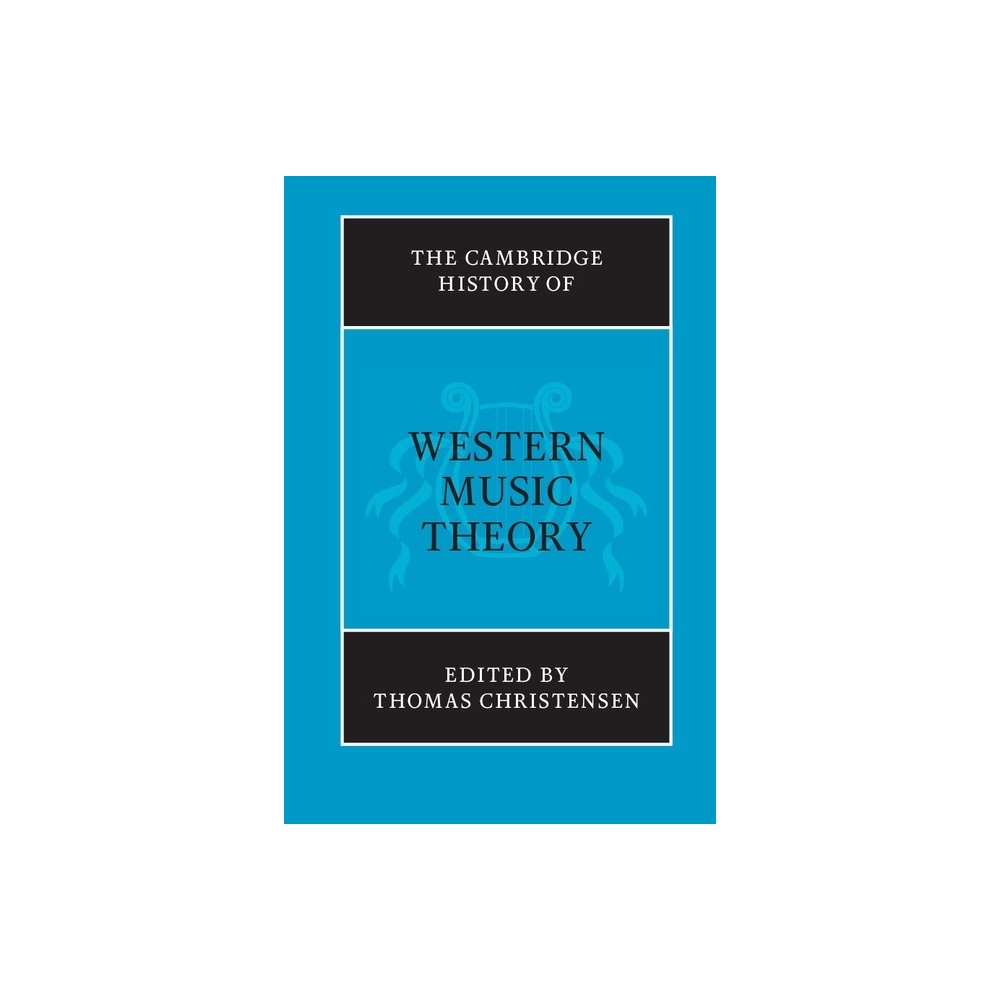 The Cambridge History Of Western Music Theory