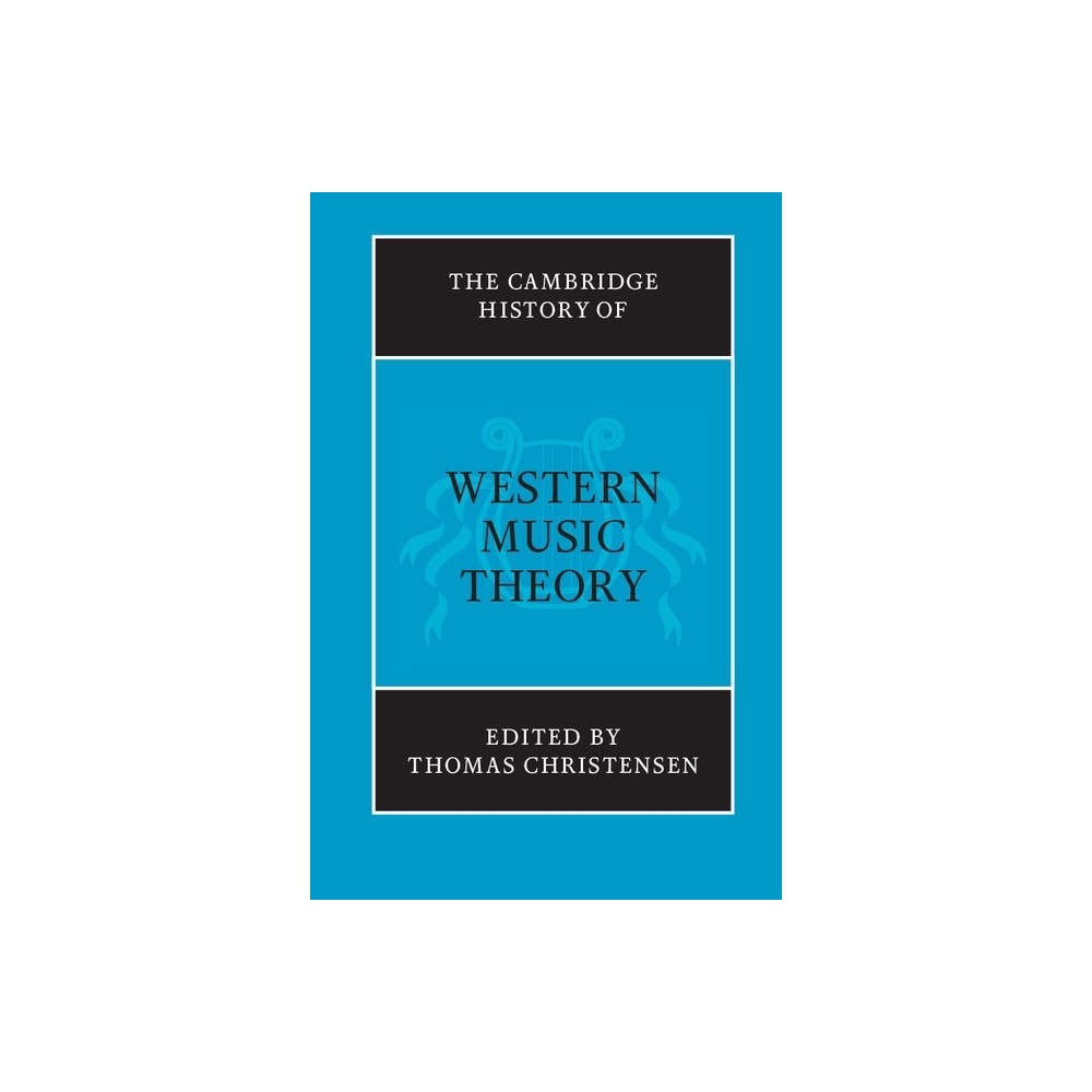 The Cambridge History Of Western Music Theory