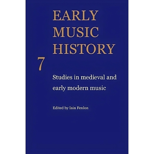 Early Music History Volume 7