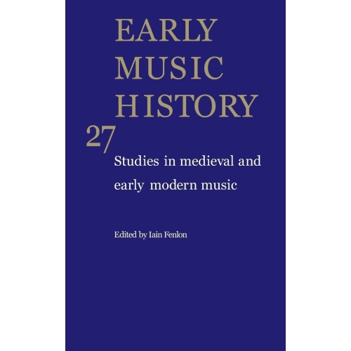 Early Music History Volume 27