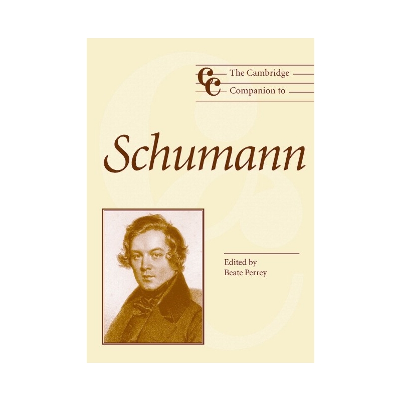 The Cambridge Companion To Schumann