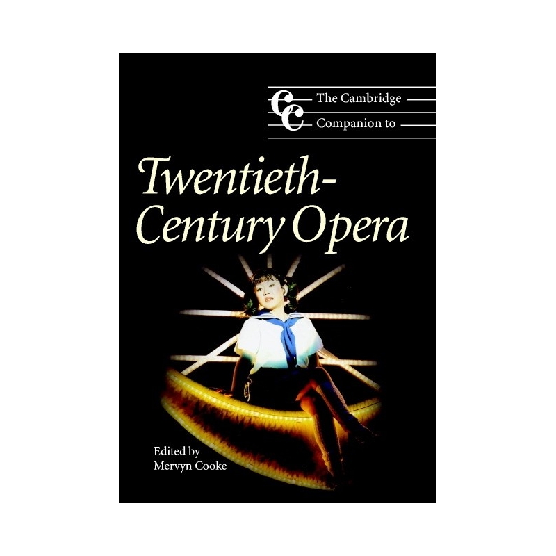 The Cambridge Companion To Twentieth-Century Opera