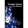 Yonder Come The Blues