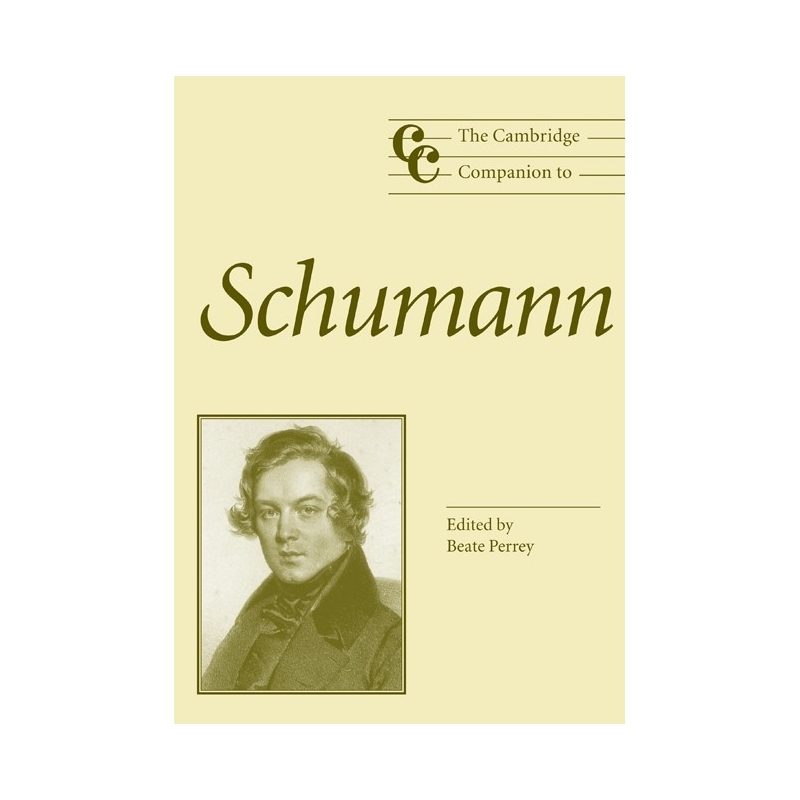 The Cambridge Companion To Schumann