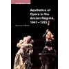Aesthetics Of Opera In The Ancien Regime, 1647-1785