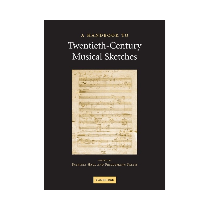 A Handbook To Twentieth-Century Musical Sketches