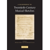 A Handbook To Twentieth-Century Musical Sketches