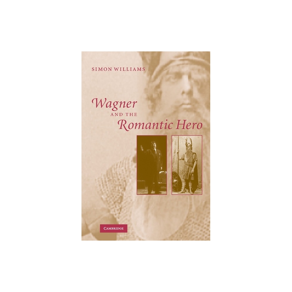 Wagner And The Romantic Hero