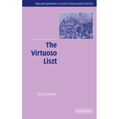 The Virtuoso Liszt