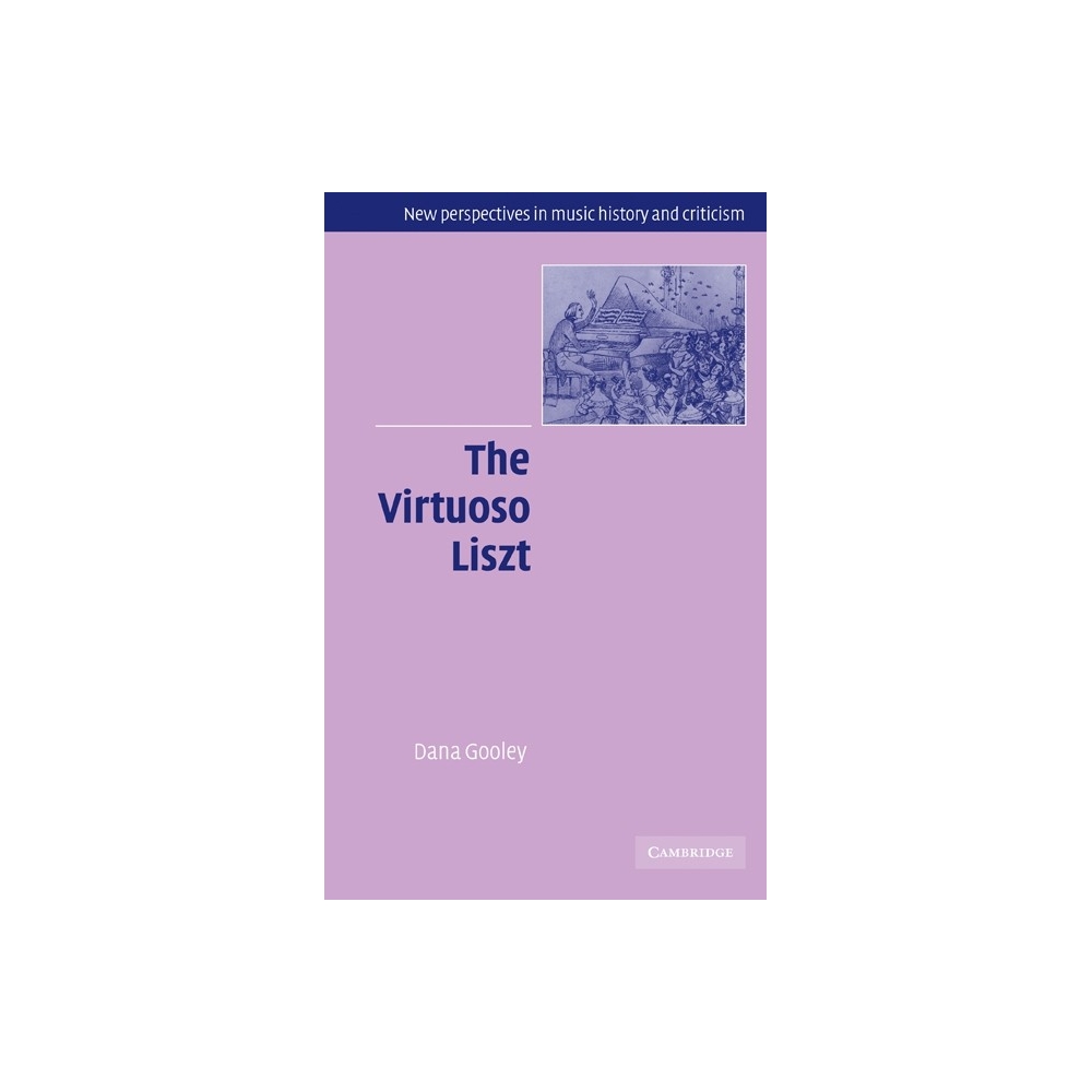 The Virtuoso Liszt