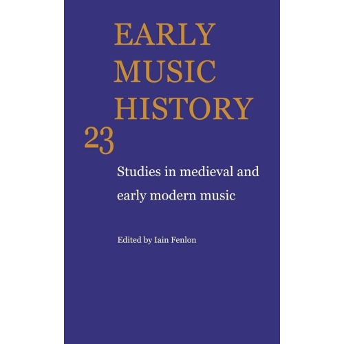 Early Music History Volume 23