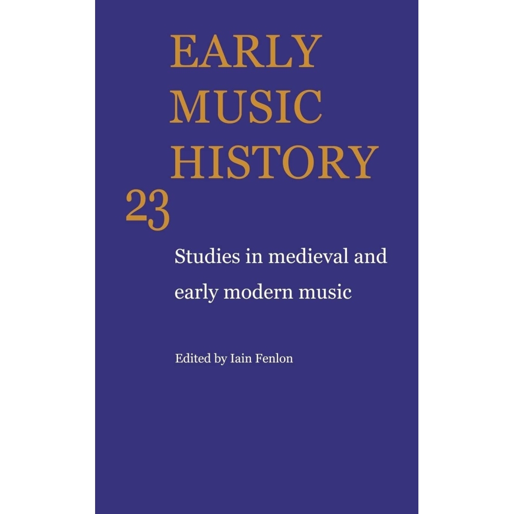 Early Music History Volume 23