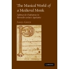 The Musical World Of A Medieval Monk