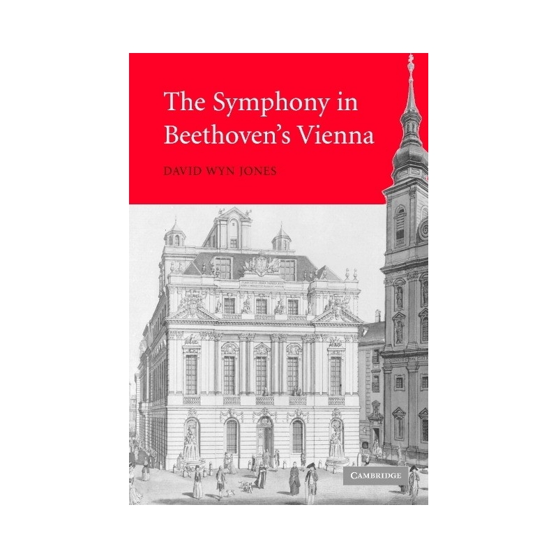 The Symphony In Beethoven's Vienna