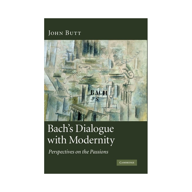Bach's Dialogue With Modernity