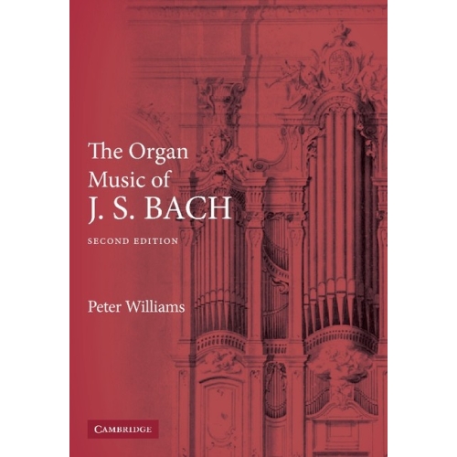 The Organ Music Of J. S. Bach