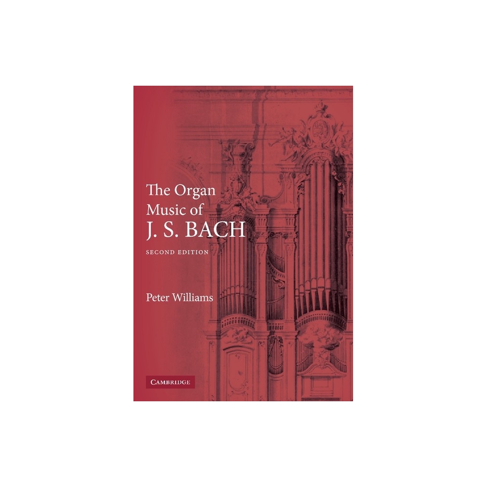 The Organ Music Of J. S. Bach