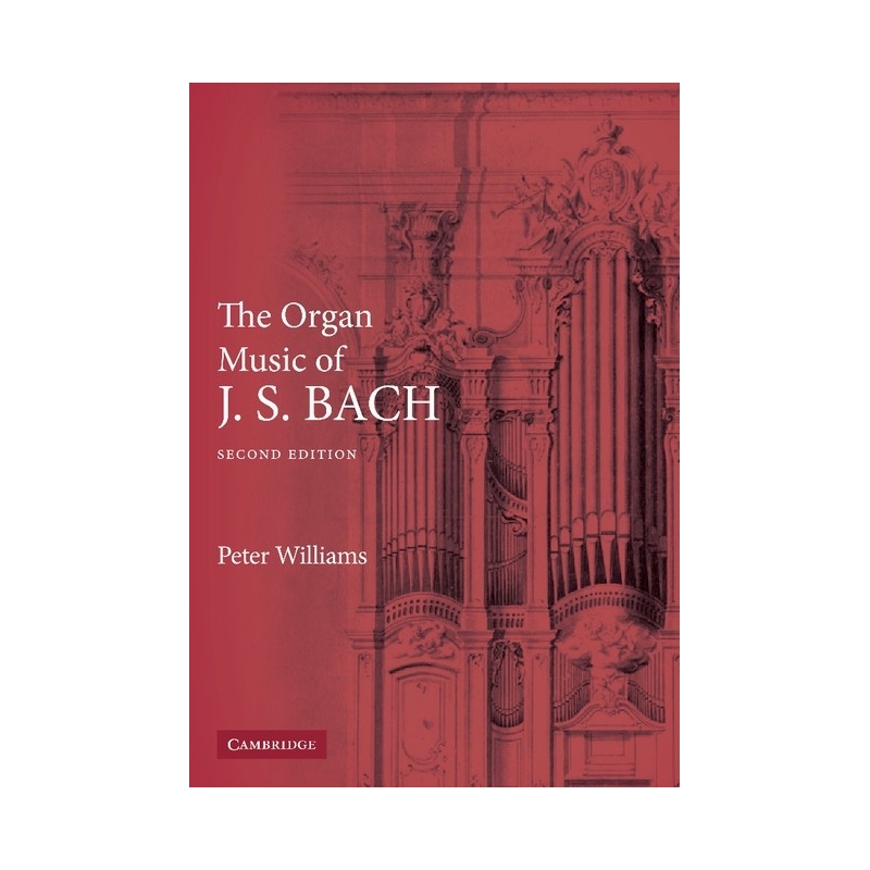 The Organ Music Of J. S. Bach