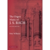 The Organ Music Of J. S. Bach