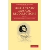 Thirty Years' Musical Recollections 2 Volume Paperback Set