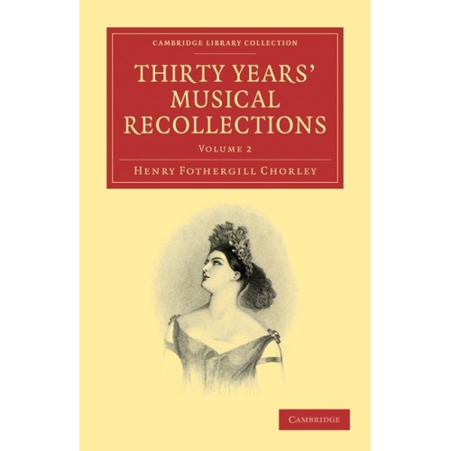 Thirty Years' Musical Recollections