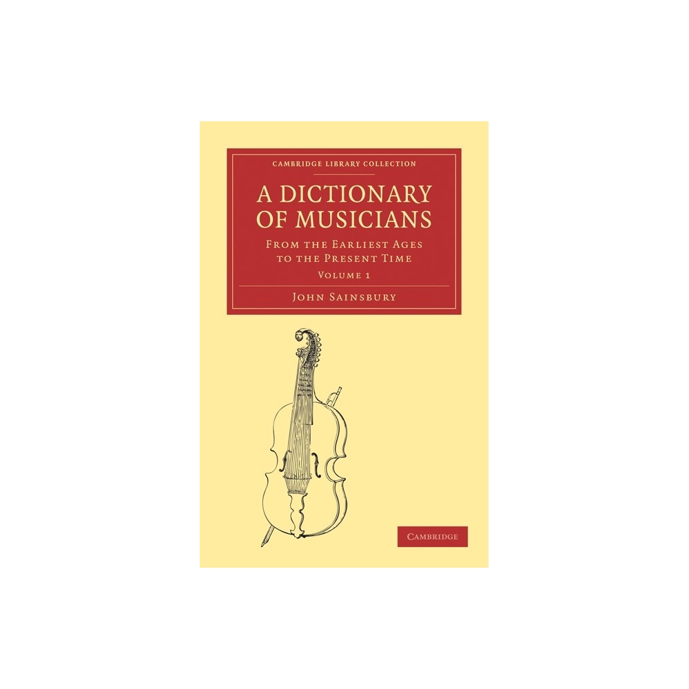 A Dictionary Of Musicians, From The Earliest Ages To The Present Time