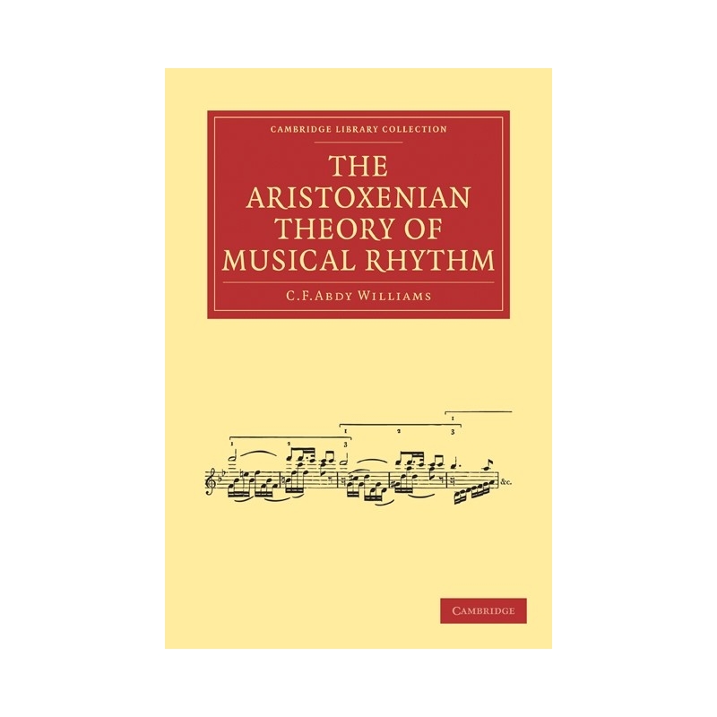 The Aristoxenian Theory Of Musical Rhythm