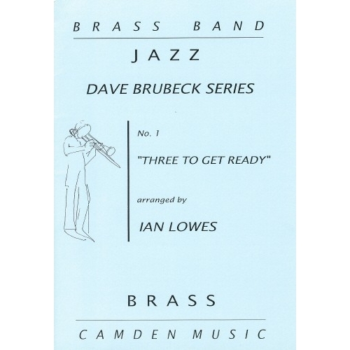 Three To Get Ready - Dave Brubeck Arr: Ian Lowes
