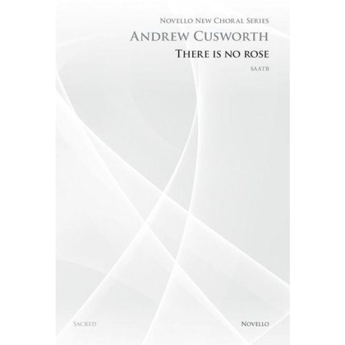 Cusworth, Andrew - There Is No Rose (Novello New Choral Series)