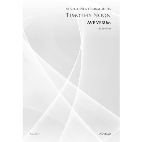 Noon, Timothy - Ave Verum (Novello New Choral Series)