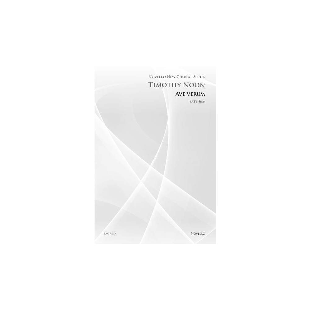 Noon, Timothy - Ave Verum (Novello New Choral Series)
