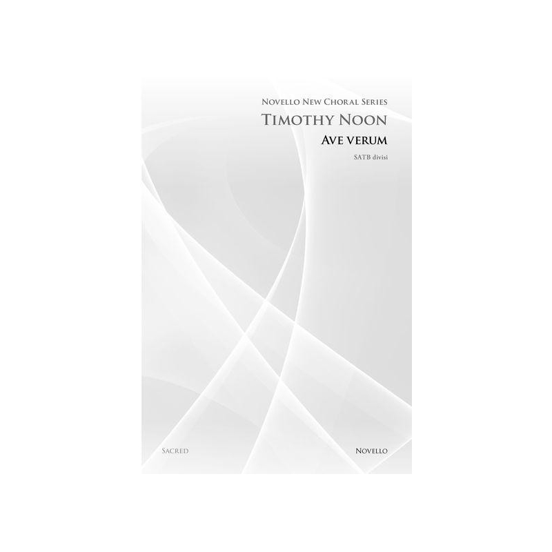 Noon, Timothy - Ave Verum (Novello New Choral Series)