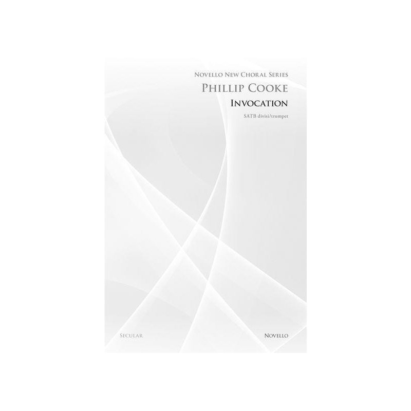 Cooke, Phillip - Invocation (Novello New Choral Series)