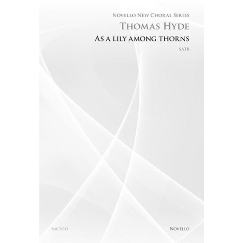 Hyde, Thomas - As A Lily Among Thorns (Novello New Choral Series)