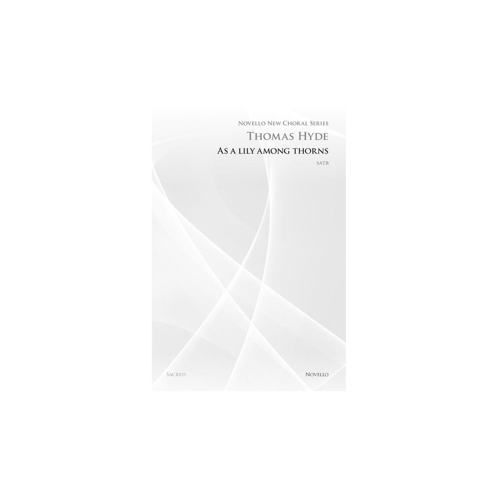 Hyde, Thomas - As A Lily Among Thorns (Novello New Choral Series)