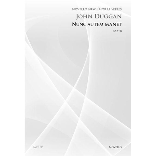 Duggan, John - Nunc Autem Manet