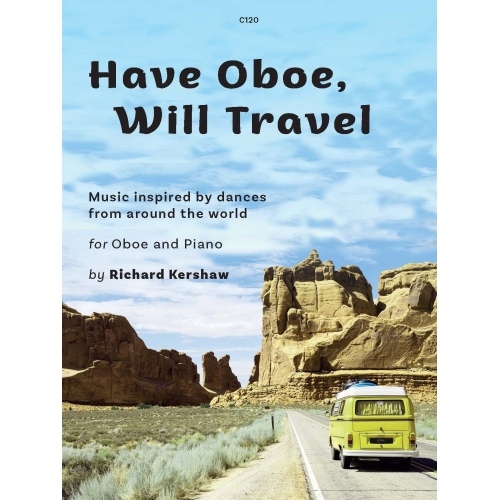 Kershaw, Richard - Have Oboe, Will Travel (for Oboe and Piano)