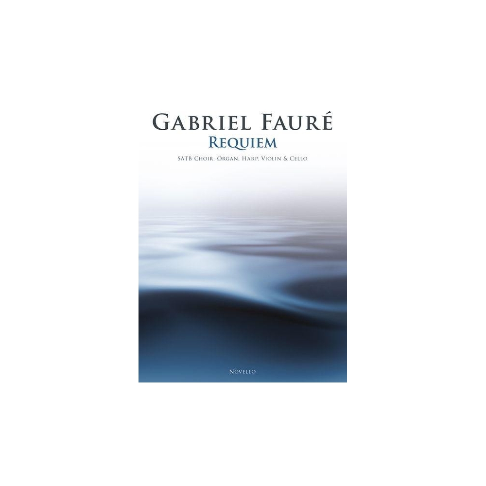 Gabriel Faure: Requiem (SATB/Organ/Violin/Cello/Harp)